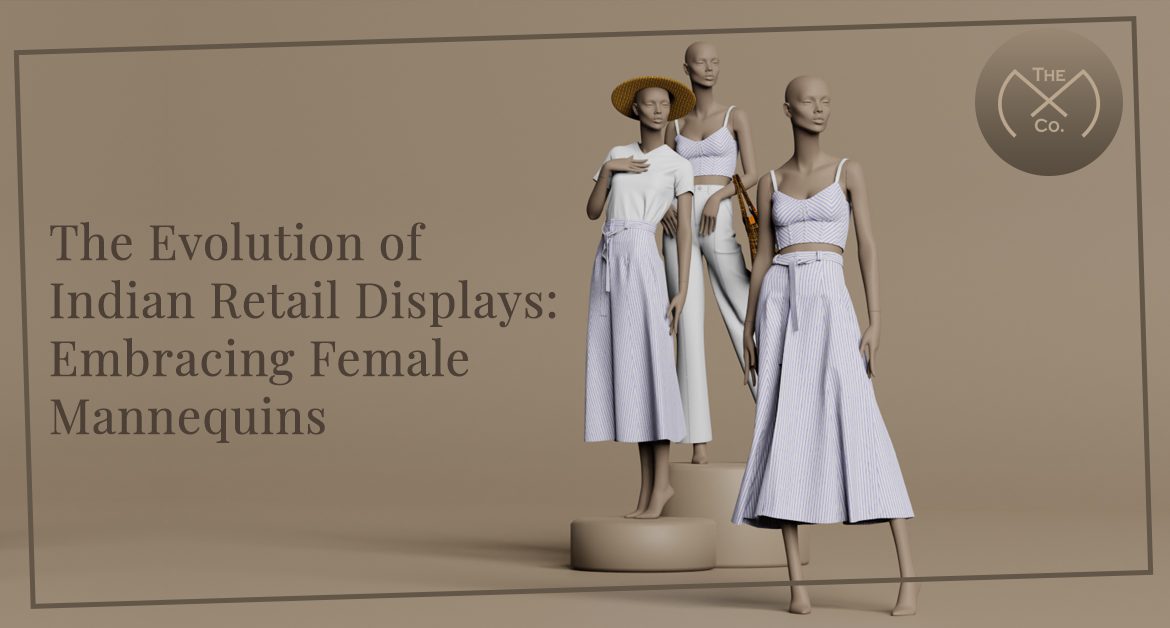the-evolution-of-indian-retail-displays-embracing-female-mannequins